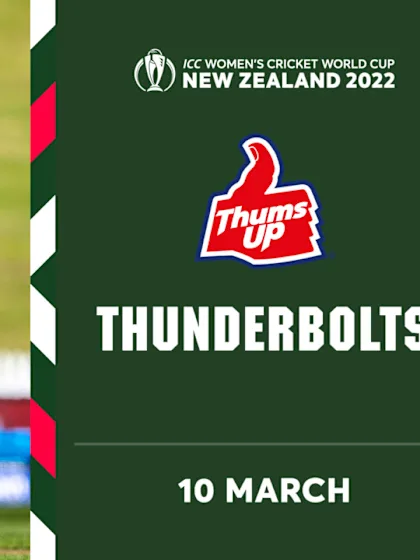 ThumsUp Thunderbolts | Day 7 | CWC22
