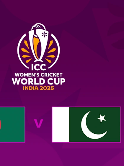 CWC25: Bangladesh v Pakistan (2nd Innings)