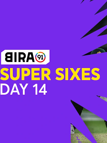 Bira91 Super Sixes | Day 14