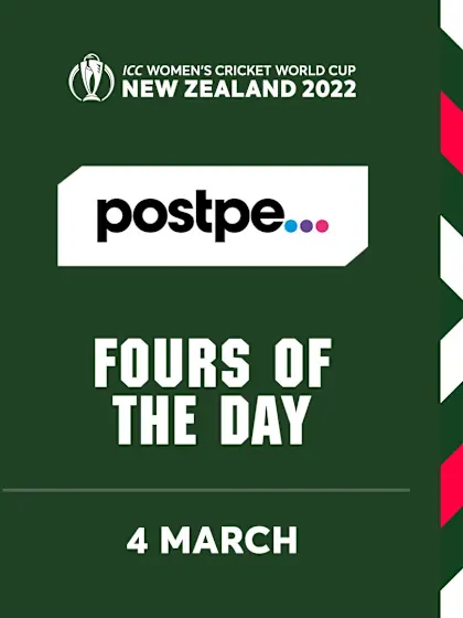 Postpe Fours of the Day | Day 1 | CWC22