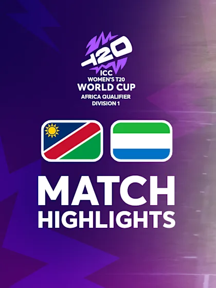 Namibia v Sierra Leone | Match Highlights | ICC Women's T20 WC Africa Qualifier Division 1