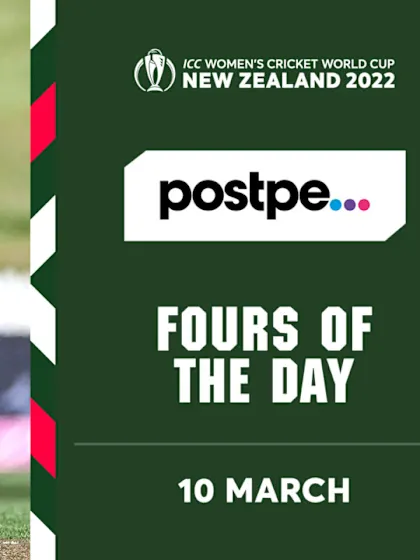 Postpe Fours of the Day | Day 7 | CWC22