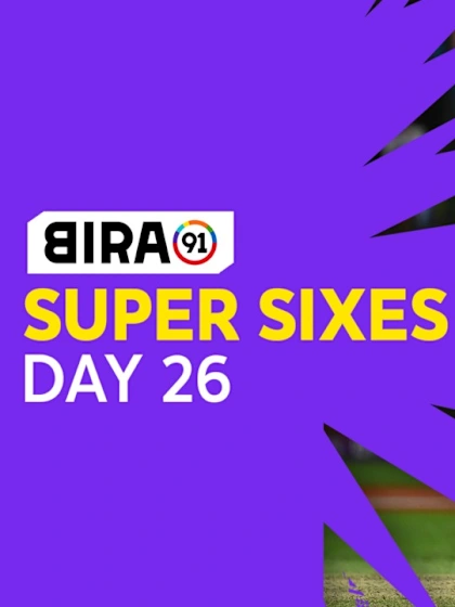 Bira91 Super Sixes | Day 26