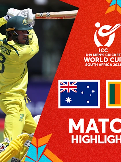 Australia v Sri Lanka | Match Highlights | U19 CWC 2024