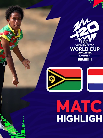 Vanuatu vs Netherlands | Match Highlights | Women’s T20WC Qualifier 2024