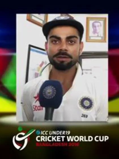 Virat Kohli U19 Cricket World Cup message