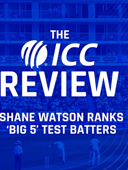 Logo of Shane Watson ranks the unofficial 'Big 5' Test batters | The ICC Review