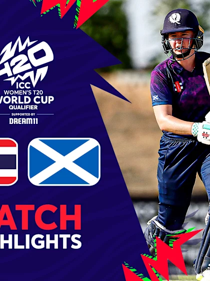 Thailand v Scotland | Match Highlights | Women’s T20WC Qualifier 2024