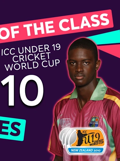 Top of the Class: The best of ICC Under 19 Cricket World Cup 2010 Graduates