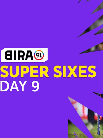 Bira91 Super Sixes | Day 9