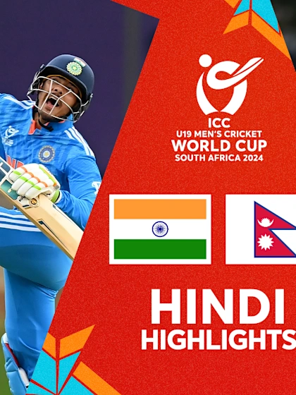 India v Nepal | Hindi Highlights | U19 CWC 2024