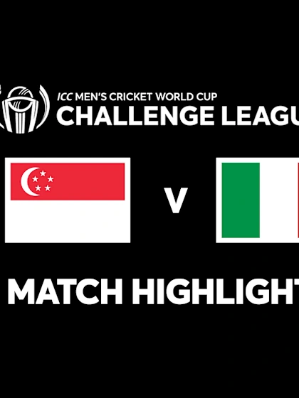 Singapore vs Italy | Match Highlights | CWC Challenge League B