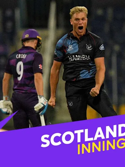 Innings Highlights: Scotland v Namibia