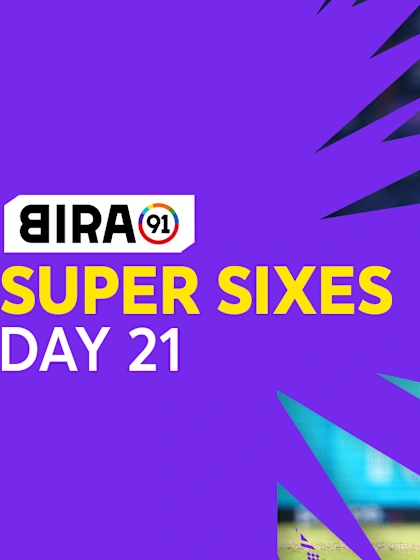 Bira91 Super Sixes | Day 21