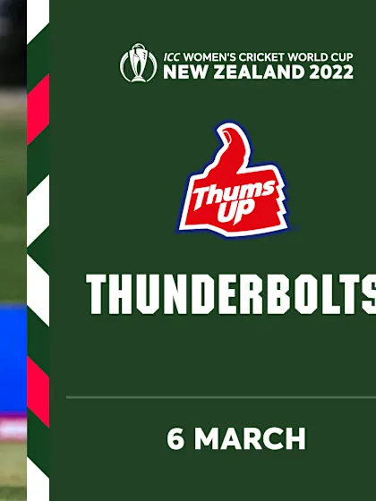 ThumsUp Thunderbolts | Day 3 | CWC22