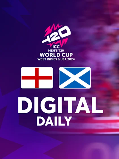 Digital Daily | ENG v SCO | T20WC 2024