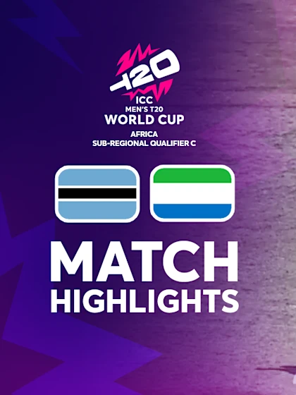 Botswana v Sierra Leone | Match Highlights | T20WC Africa Qualifier C 2024