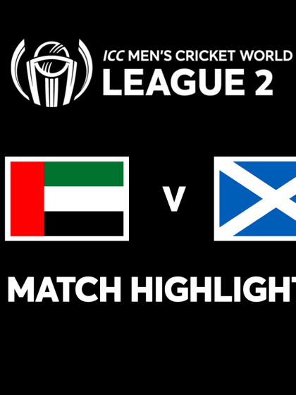 Scotland v UAE | Match Highlights | CWC League 2 
