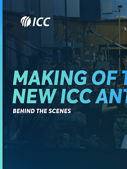 Making of the new ICC Anthem: Behind the Scenes