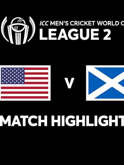 USA v Scotland | Match Highlights | ICC Men's Cricket World Cup League 2