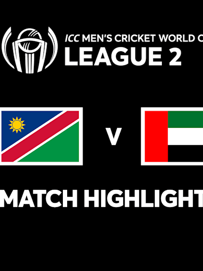 Namibia v UAE | Match Highlights | CWC League 2