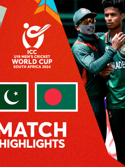 Pakistan v Bangladesh | Match Highlights | U19 CWC 2024