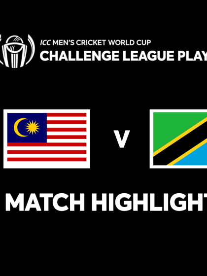 Malaysia v Tanzania | Match Highlights | CWC Challenge League Play-off