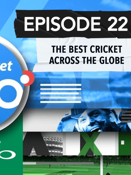 Cricket 360 Episode 22