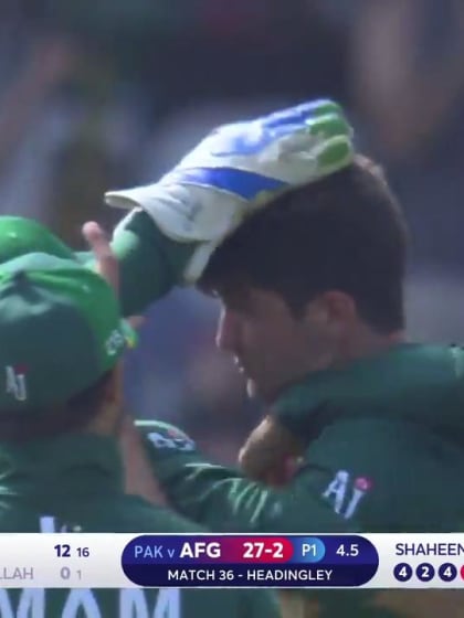 CWC19: PAK v AFG - Two wickets in two balls for Shaheen