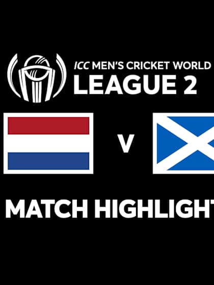 Netherlands v Scotland | Match Highlights | ICC Cricket World Cup League 2